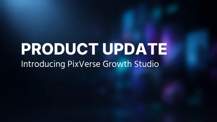PixVerse Growth Studio